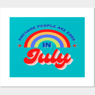 Awesome people are born in July Posters and Art